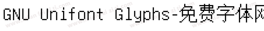 GNU Unifont Glyphs字体转换 GNU Unifont Glyphs字体转换